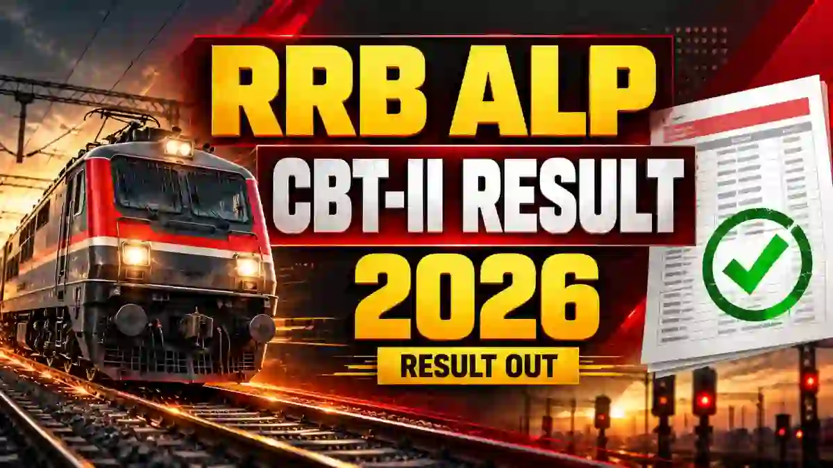 RRB ALP CBT-II Result 2026 Out - Zone-Wise Result PDF, Cutoff and Next Steps