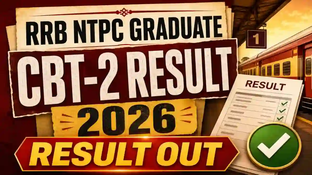 RRB NTPC Graduate CBT-2 Result 2026 (CEN 06/2025) - Check Scorecard, CBAT/CBTST Shortlist