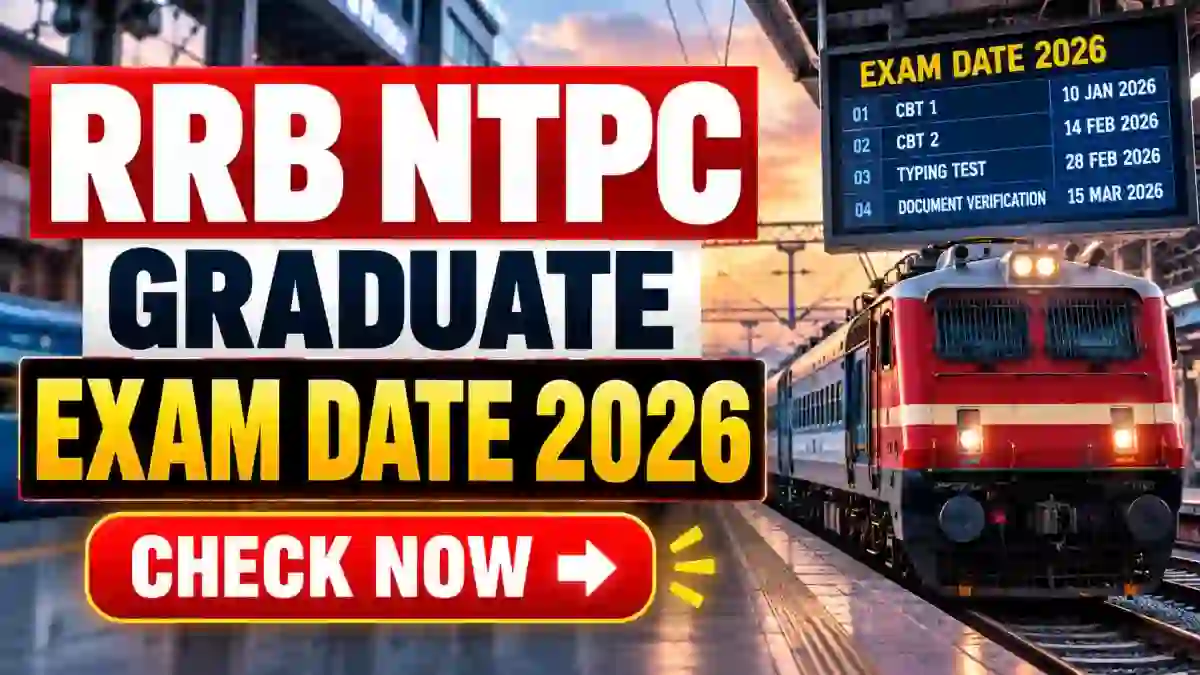 RRB NTPC Graduate Exam Date 2026 - CBT 1 Tentative Schedule for CEN 06/2026 RRB NTPC Graduate Exam Date 2026 - CBT 1 Tentative Schedule for CEN 06/2026