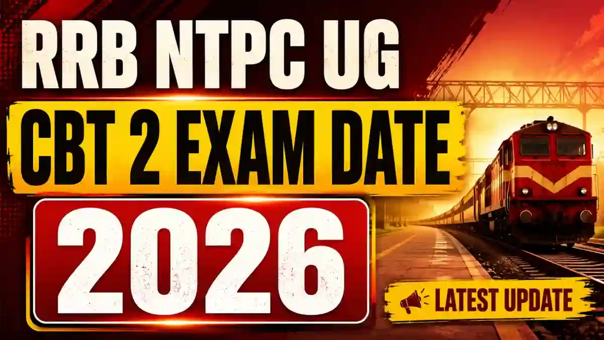 RRB NTPC UG CBT 2 Exam Date 2026 - Check Exam Schedule PDF RRB NTPC UG CBT 2 Exam Date 2026 - Check Exam Schedule PDF