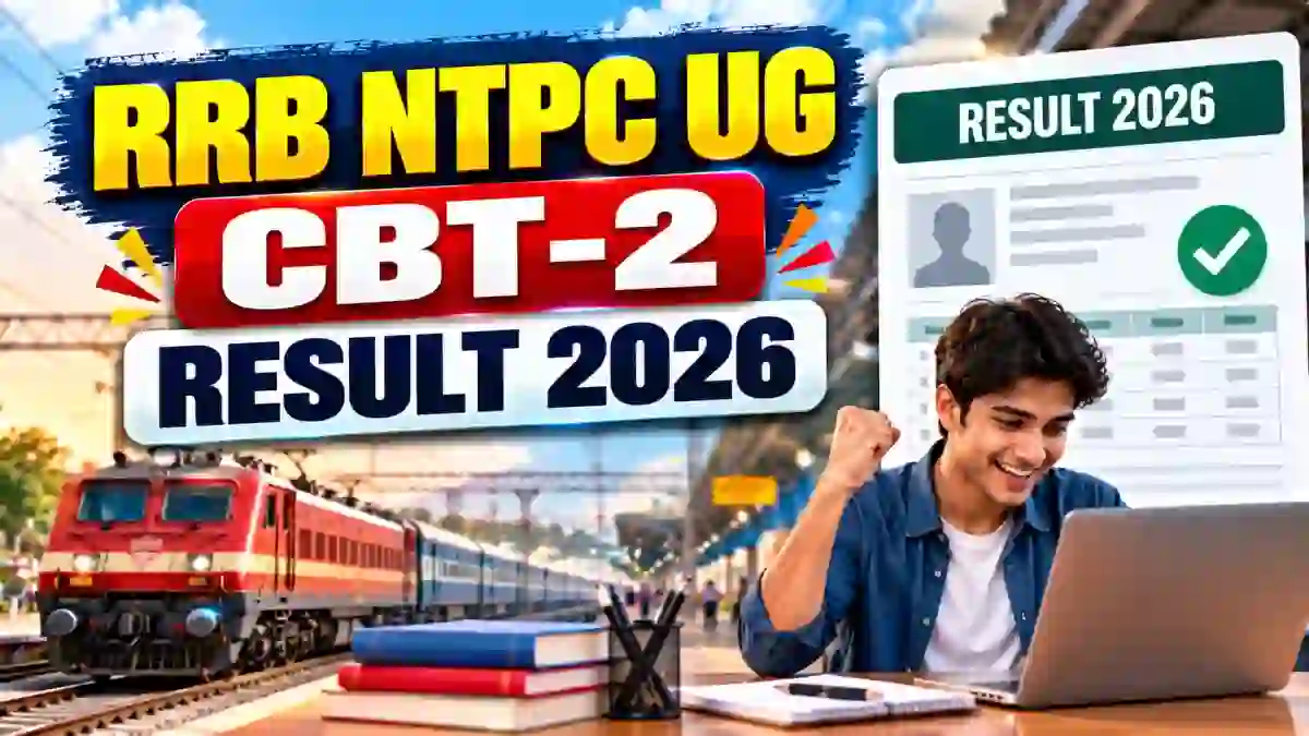 RRB NTPC UG CBT 2 Result 2026 Out - Download Region-Wise Merit List, Scorecard and Cutoff PDF