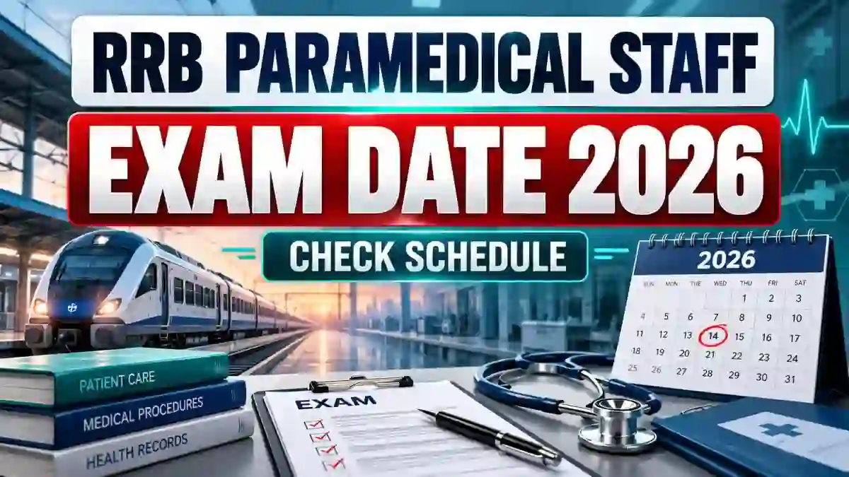 RRB Paramedical Staff Exam Date 2026 Out - Check CBT Schedule PDF at rrb.indianrailways.gov.in RRB Paramedical Staff Exam Date 2026 Out - Check CBT Schedule PDF at rrb.indianrailways.gov.in