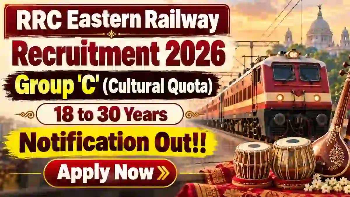 RRC Eastern Railway Group C Recruitment 2026 - Apply Online For Cultural Quota Posts