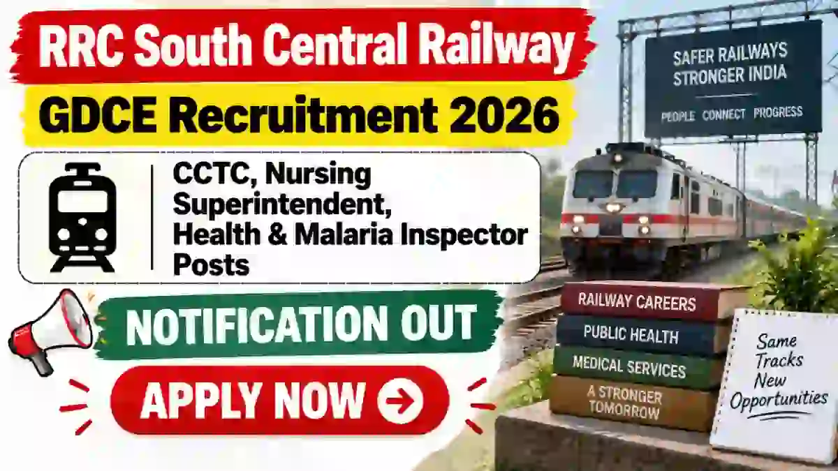 RRC South Central Railway GDCE Recruitment 2026 - Apply Online for 33 CCTC, Nursing Superintendent, Health & Malaria Inspector Posts RRC South Central Railway GDCE Recruitment 2026 - Apply Online for 33 CCTC, Nursing Superintendent, Health & Malaria Inspector Posts