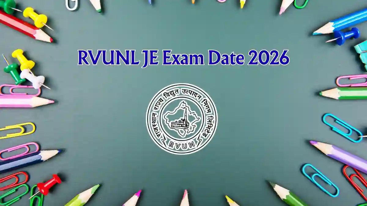 RVUNL JE Exam Date 2026 - Check Junior Engineer CBT Exam Schedule PDF RVUNL JE Exam Date 2026 - Check Junior Engineer CBT Exam Schedule PDF
