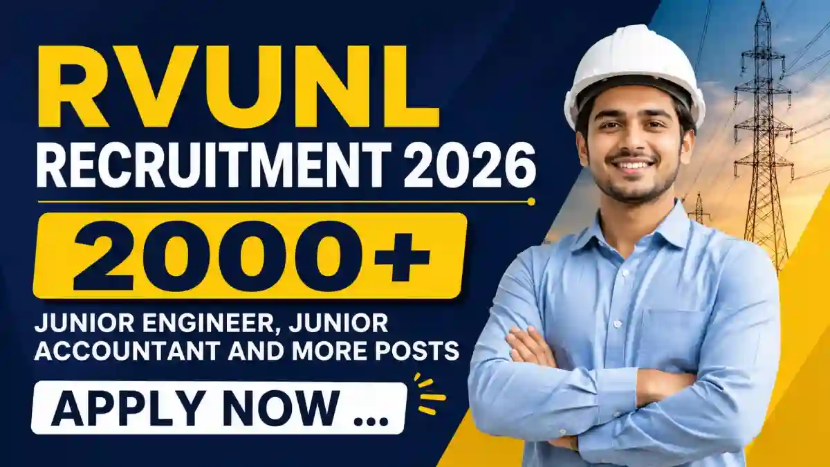 RVUNL JE Recruitment 2026 Last Date Extended - Apply Online for 2005 Junior Engineer, Junior Accountant and More Posts