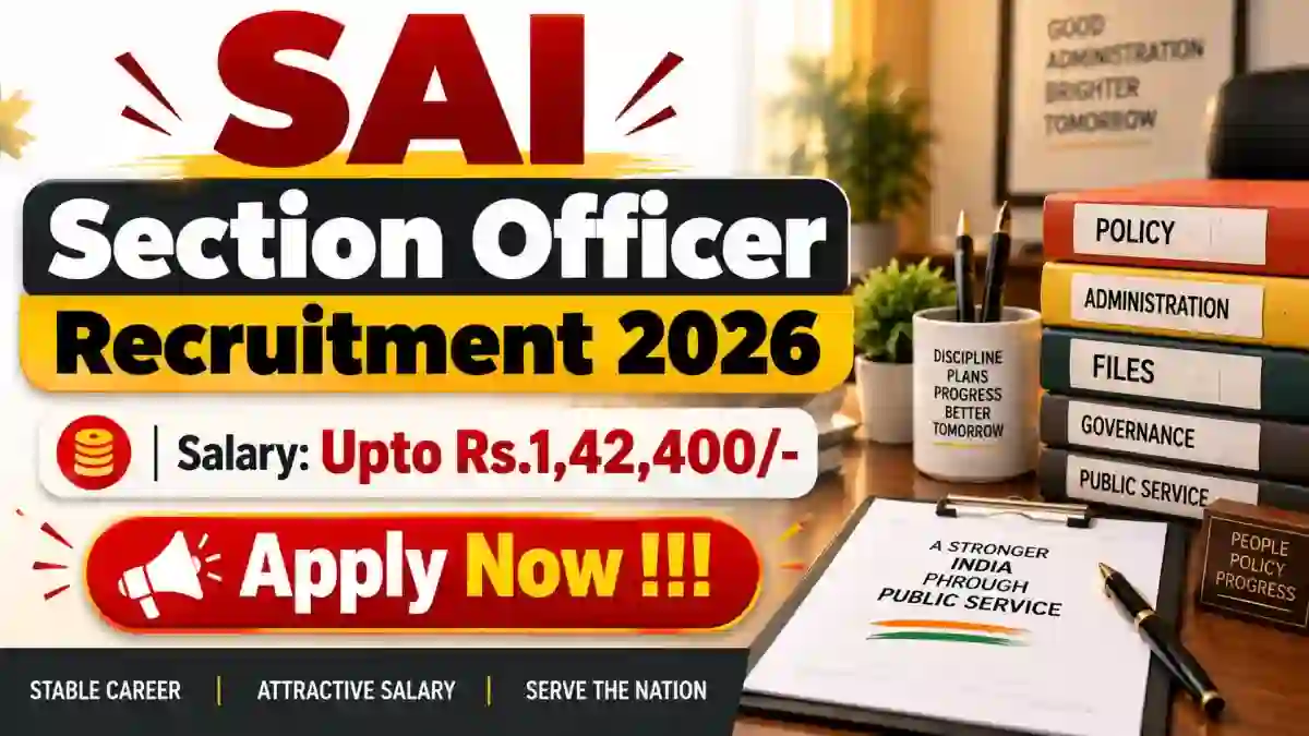 SAI Section Officer Recruitment 2026 - Apply Offline for 20 Posts