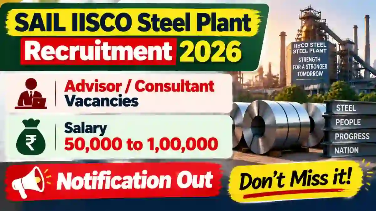 SAIL IISCO Steel Plant Advisor / Consultant Recruitment 2026 - Apply Offline for 14 Posts