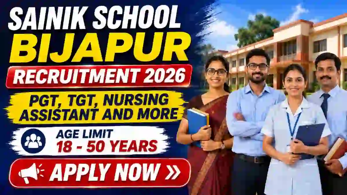 Sainik School Bijapur Recruitment 2026 - Apply Offline for 17 PGT, TGT, Nursing Assistant and More Posts