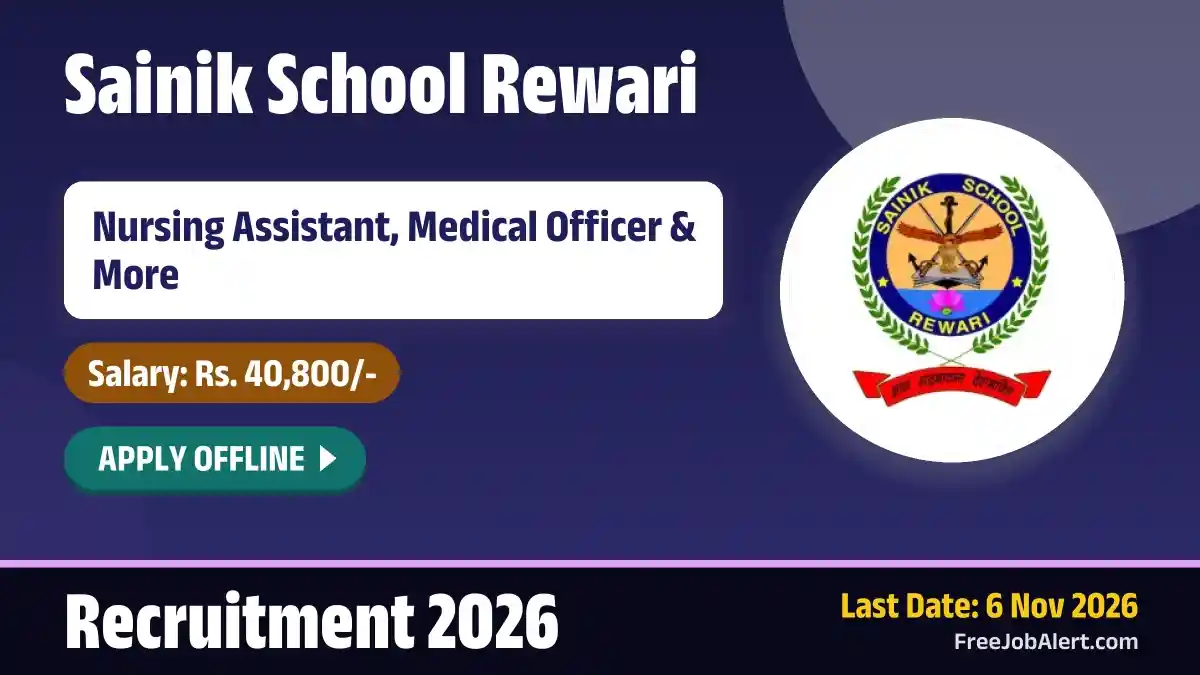 Sainik School Rewari Recruitment 2026 – Apply Offline for 5 Nursing Assistant, PGT & Other Posts