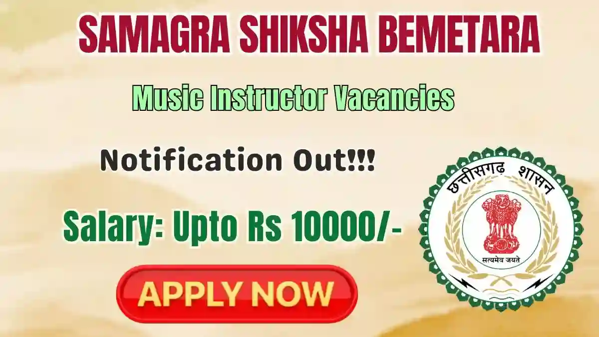 Samagra Shiksha Bemetara Music Instructor Recruitment 2026 - Apply Offline Samagra Shiksha Bemetara Music Instructor Recruitment 2026 - Apply Offline