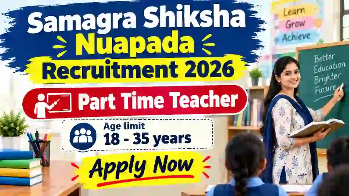 Samagra Shiksha Nuapada Part Time Teacher Recruitment 2026 - Apply Offline
