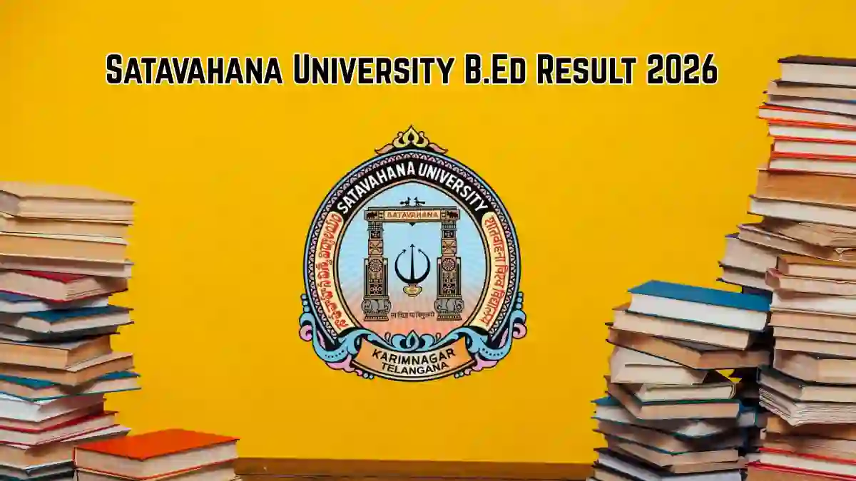 Satavahana University B.Ed Results 2026 Out - Check 2nd & 4th Sem Results Online @ satavahana.ac.in Satavahana University B.Ed Results 2026 Out - Check 2nd & 4th Sem Results Online @ satavahana.ac.in