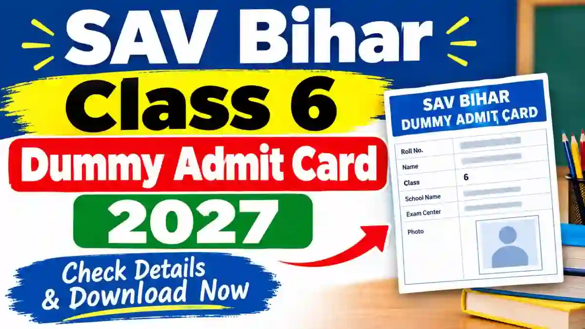 SAV Bihar Class 6 Dummy Admit Card 2027-28 - Download Online @ biharboardonline.org