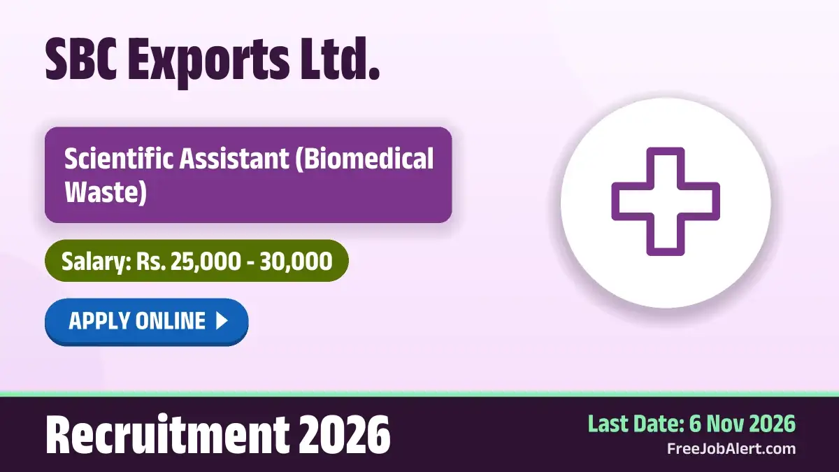 SBC Exports Ltd. Scientific Assistant Recruitment 2026 – Apply Online