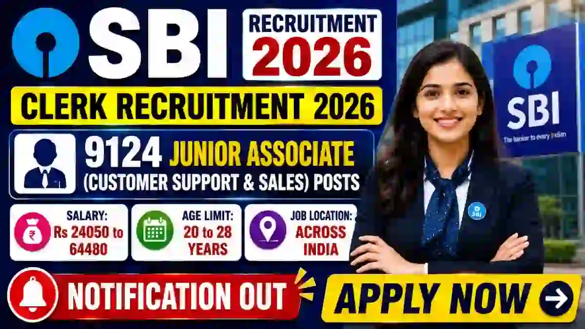 SBI Clerk Recruitment 2026 Notification Out - Apply Online for 9124 Junior Associate (Customer Support & Sales) Posts