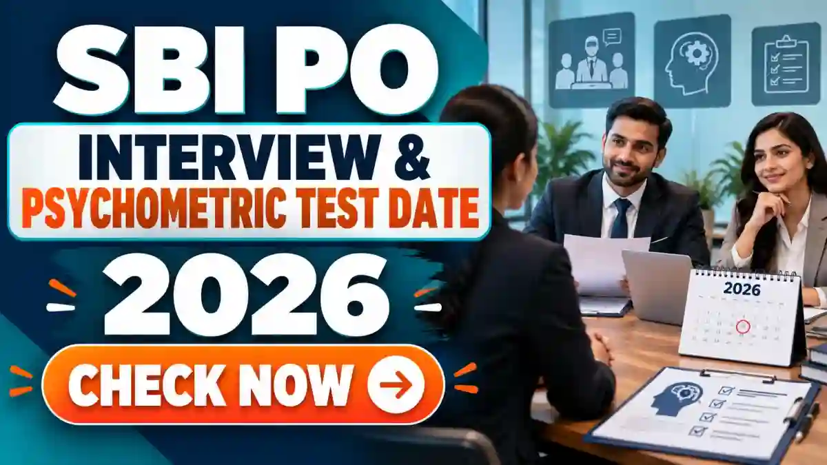 SBI PO Interview and Psychometric Test Date 2026 Out - Check Interview Schedule