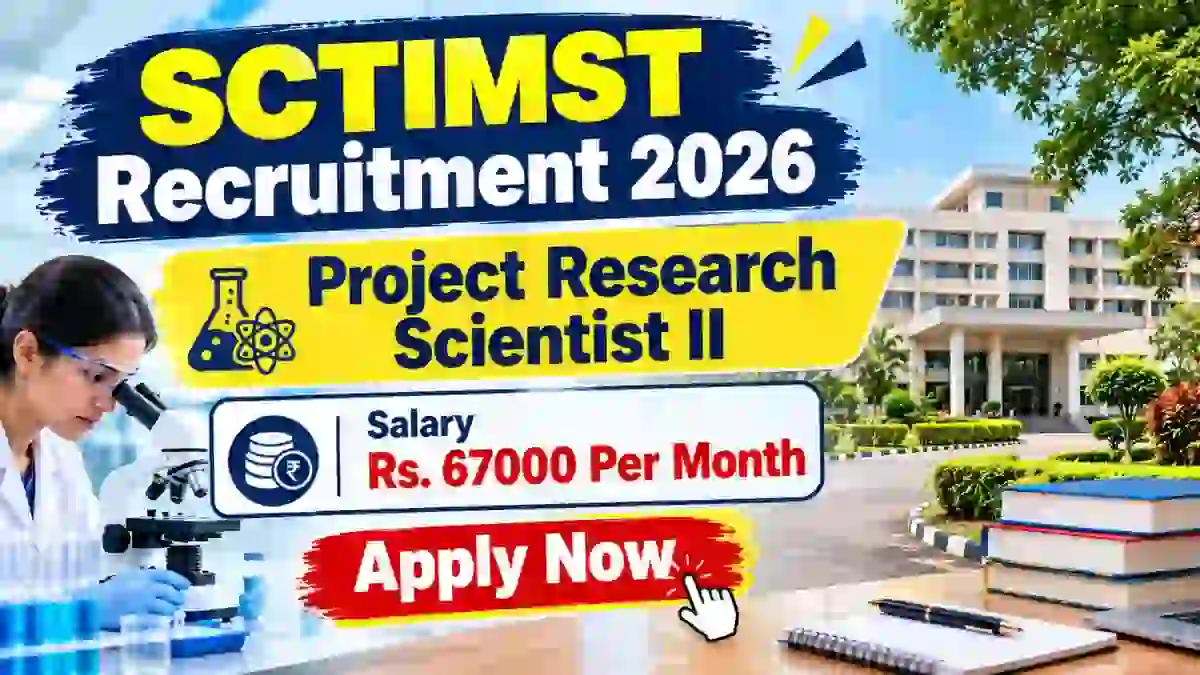 SCTIMST Project Research Scientist II Recruitment 2026 - Walkin