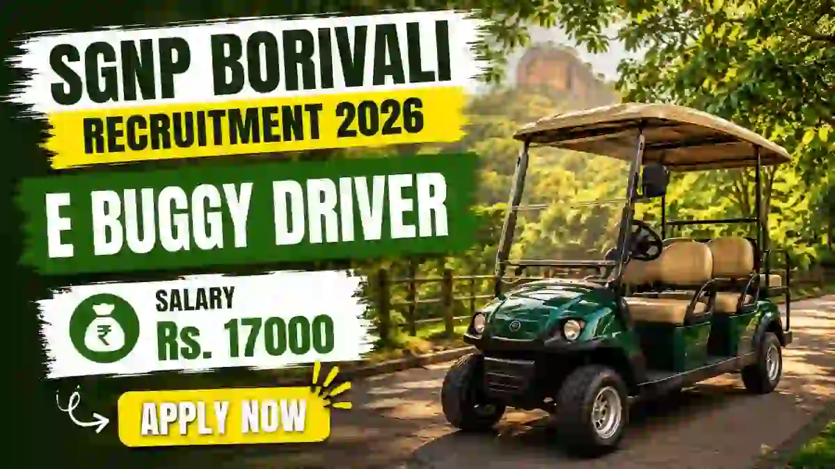 SGNP Borivali E Buggy Driver Recruitment 2026 - Apply Offline SGNP Borivali E Buggy Driver Recruitment 2026 - Apply Offline