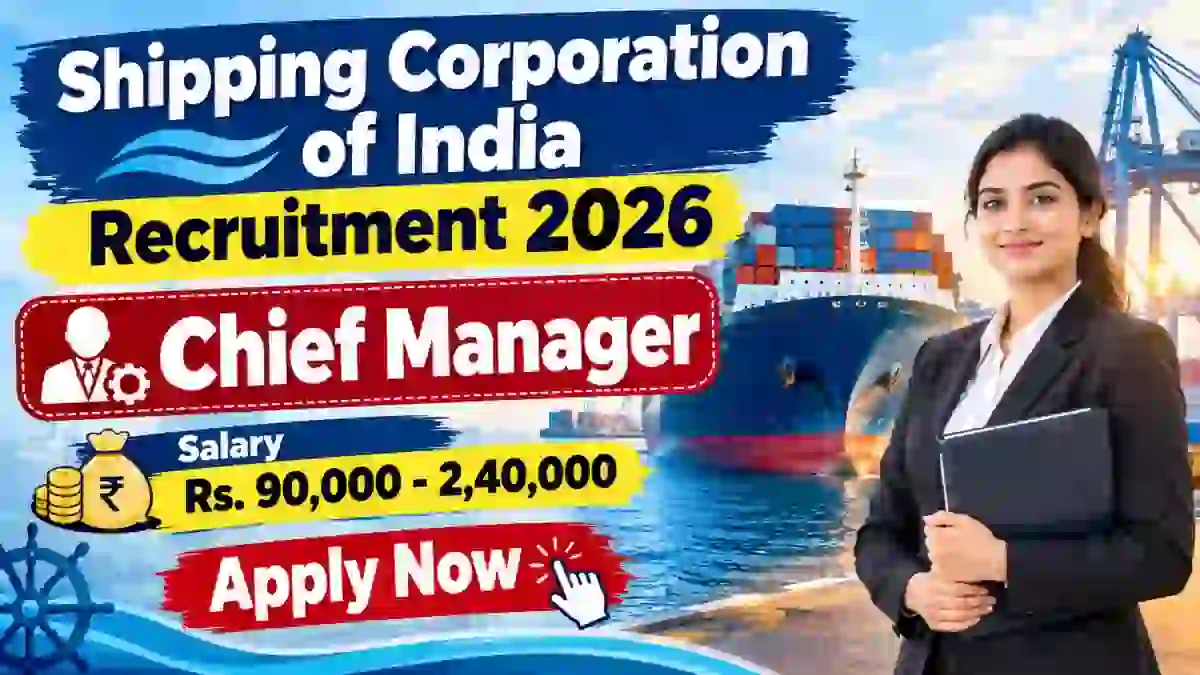 Shipping Corporation of India Chief Manager Recruitment 2026 - Apply Online