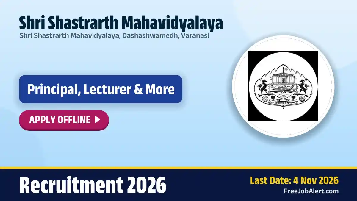 Shri Shastrarth Mahavidyalaya Recruitment 2026 – Apply Offline for 9 Principal, Lecturer and More Posts Shri Shastrarth Mahavidyalaya Recruitment 2026 – Apply Offline for 9 Principal, Lecturer and More Posts