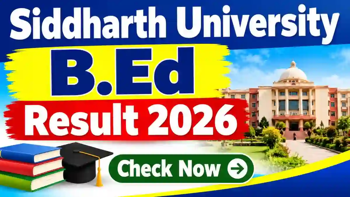 Siddharth University B.Ed Result 2026 Out - Check First Year Result Online @ suksn.edu.in Siddharth University B.Ed Result 2026 Out - Check First Year Result Online @ suksn.edu.in
