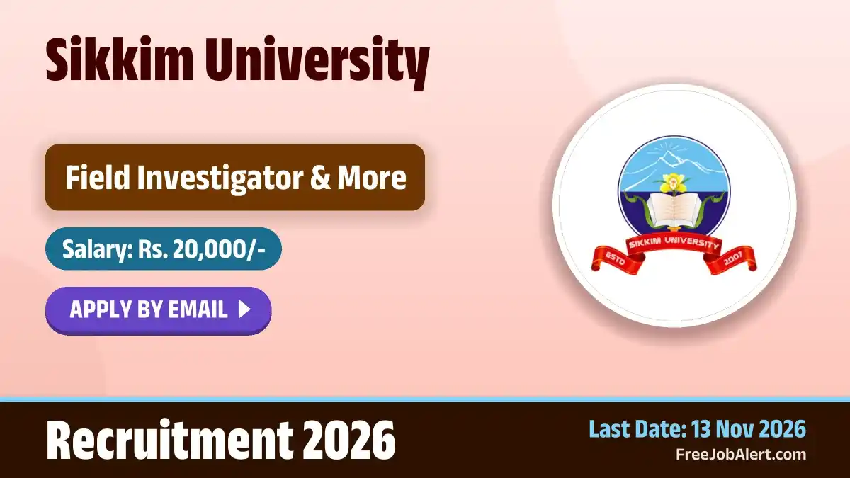 Sikkim University Field Investigator Recruitment 2026 – Apply Online Sikkim University Field Investigator Recruitment 2026 – Apply Online