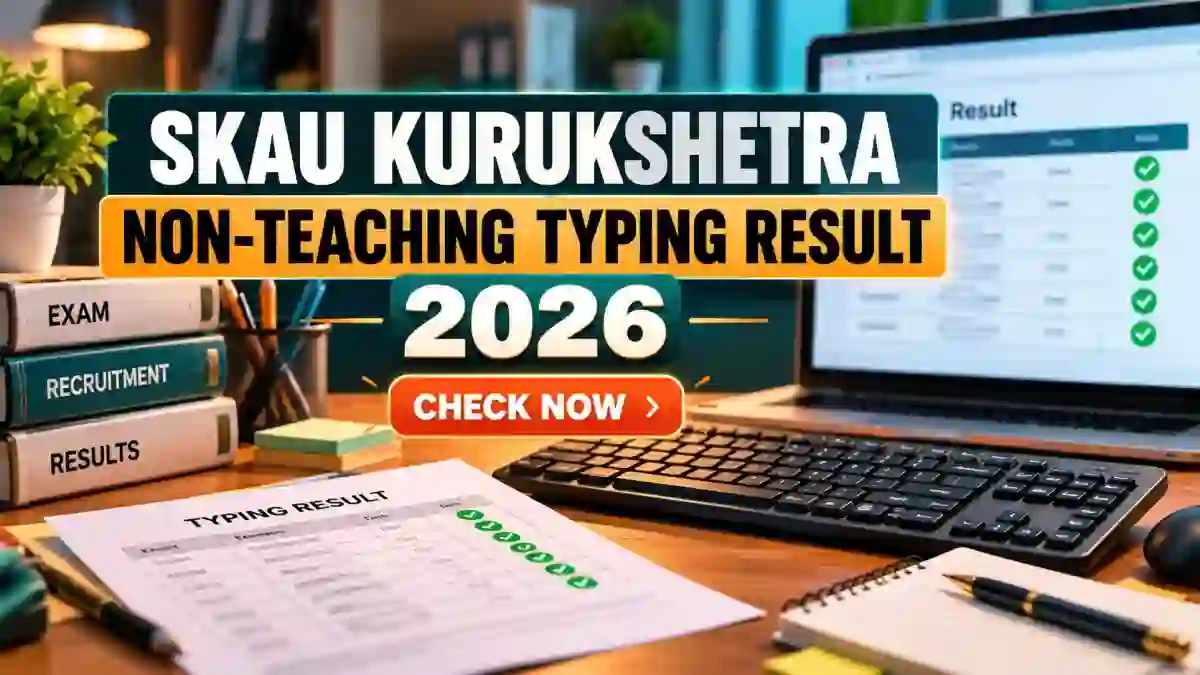 SKAU Kurukshetra Non-Teaching Typing Result 2026 Out - Check Clerk Phase-I Result Link