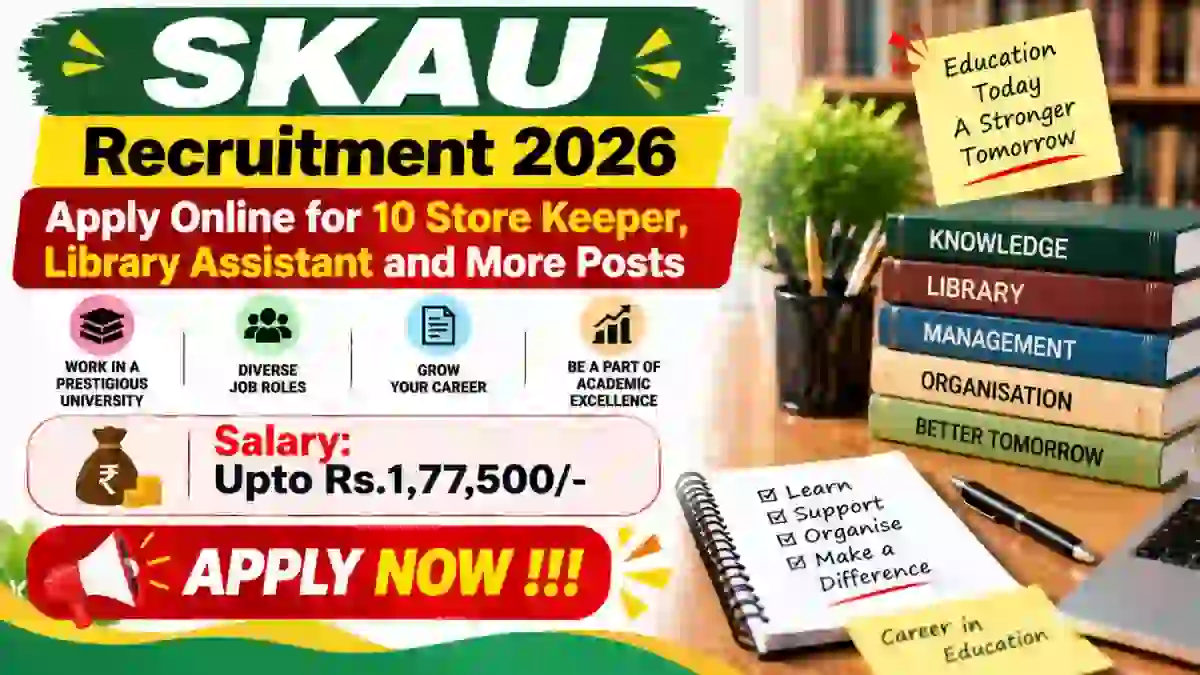 SKAU Non Teaching Recruitment 2026 - Apply Online for 10 JE, Store Keeper and More Posts SKAU Non Teaching Recruitment 2026 - Apply Online for 10 JE, Store Keeper and More Posts