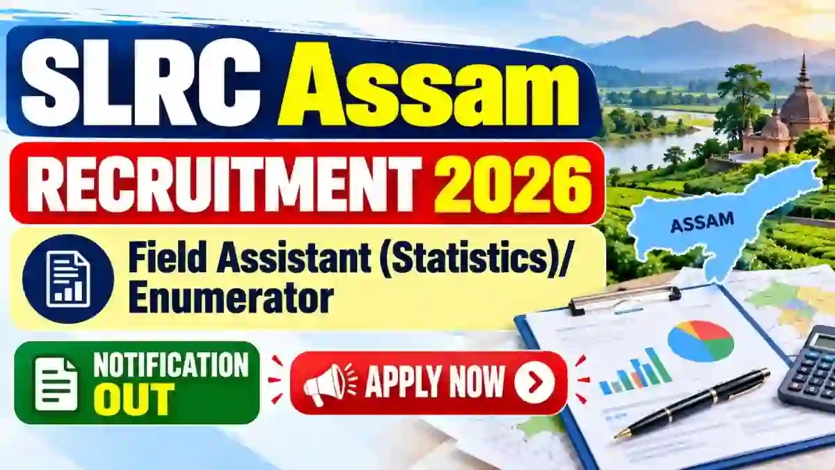 SLRC Assam Field Assistant/ Enumerator Recruitment 2026 – Apply Online for 72 Posts