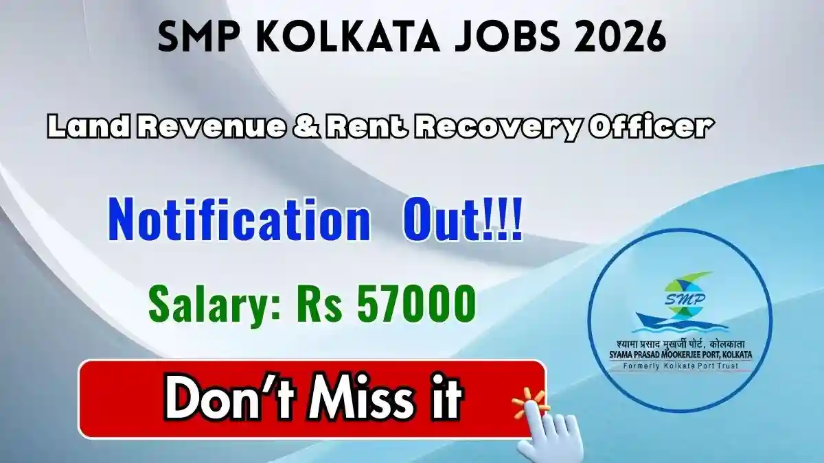 SMP Kolkata Land Revenue & Rent Recovery Officer Recruitment 2026 - Apply Offline SMP Kolkata Land Revenue & Rent Recovery Officer Recruitment 2026 - Apply Offline