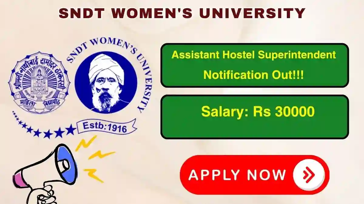 SNDT Women's University Assistant Hostel Superintendent Recruitment 2026 – Apply Offline SNDT Women's University Assistant Hostel Superintendent Recruitment 2026 – Apply Offline