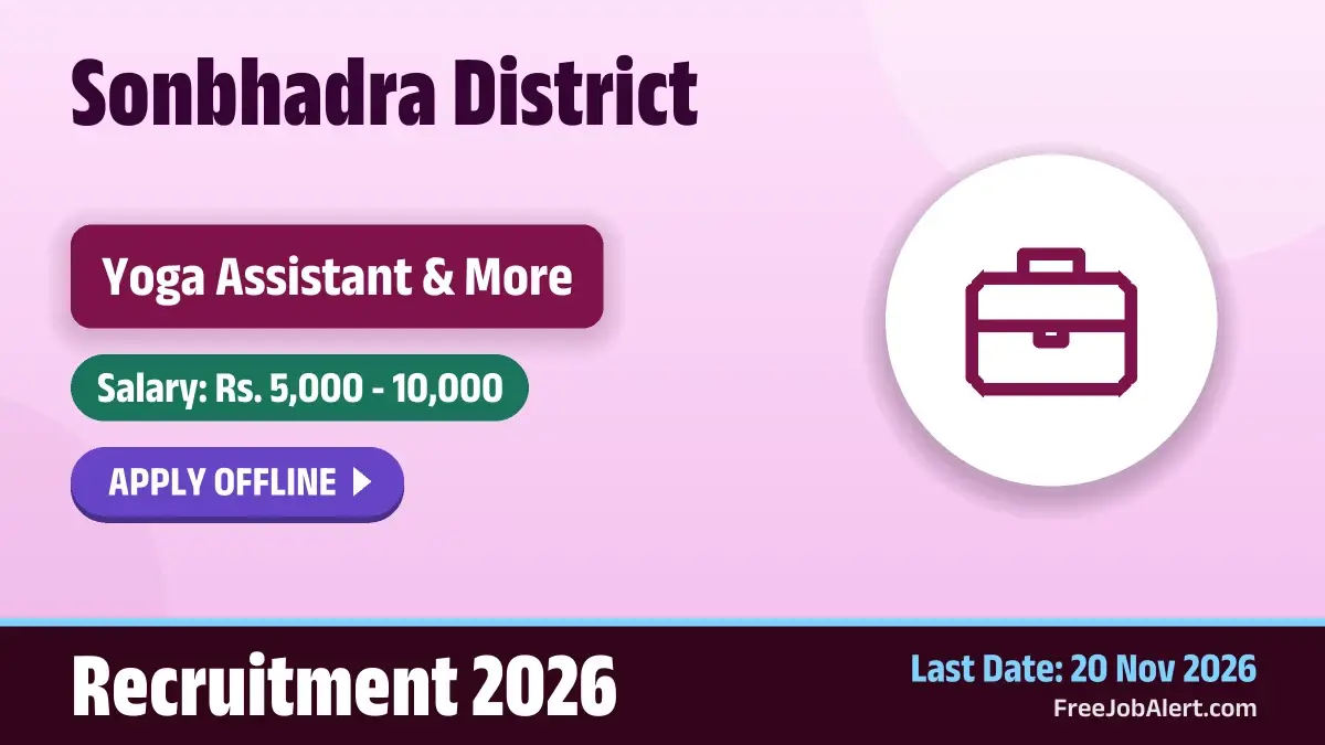 Sonbhadra District Recruitment 2026 – Apply Offline for 19 Yoga Assistant, Yoga Instructor Posts