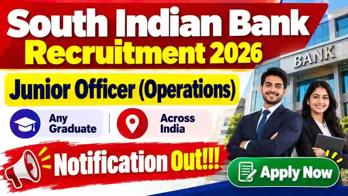 South Indian Bank Junior Officer Recruitment 2026 Notification Out – Apply Online for Operations Posts