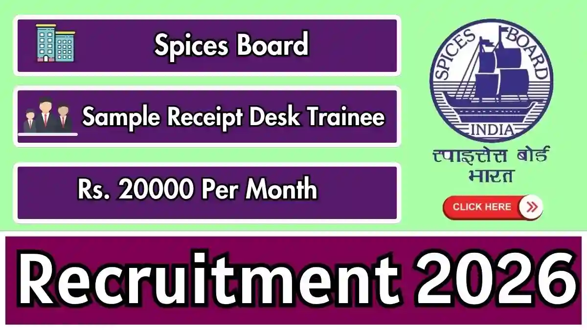 Spices Board Sample Receipt Desk Trainee Recruitment 2026 - Apply Online