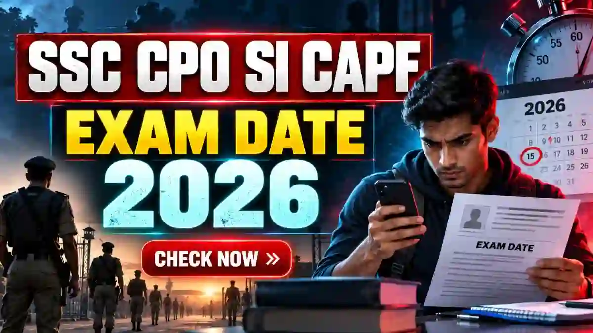 SSC CPO SI Exam Date 2026 (Out) - Check SI Delhi Police & CAPF Exam Schedule