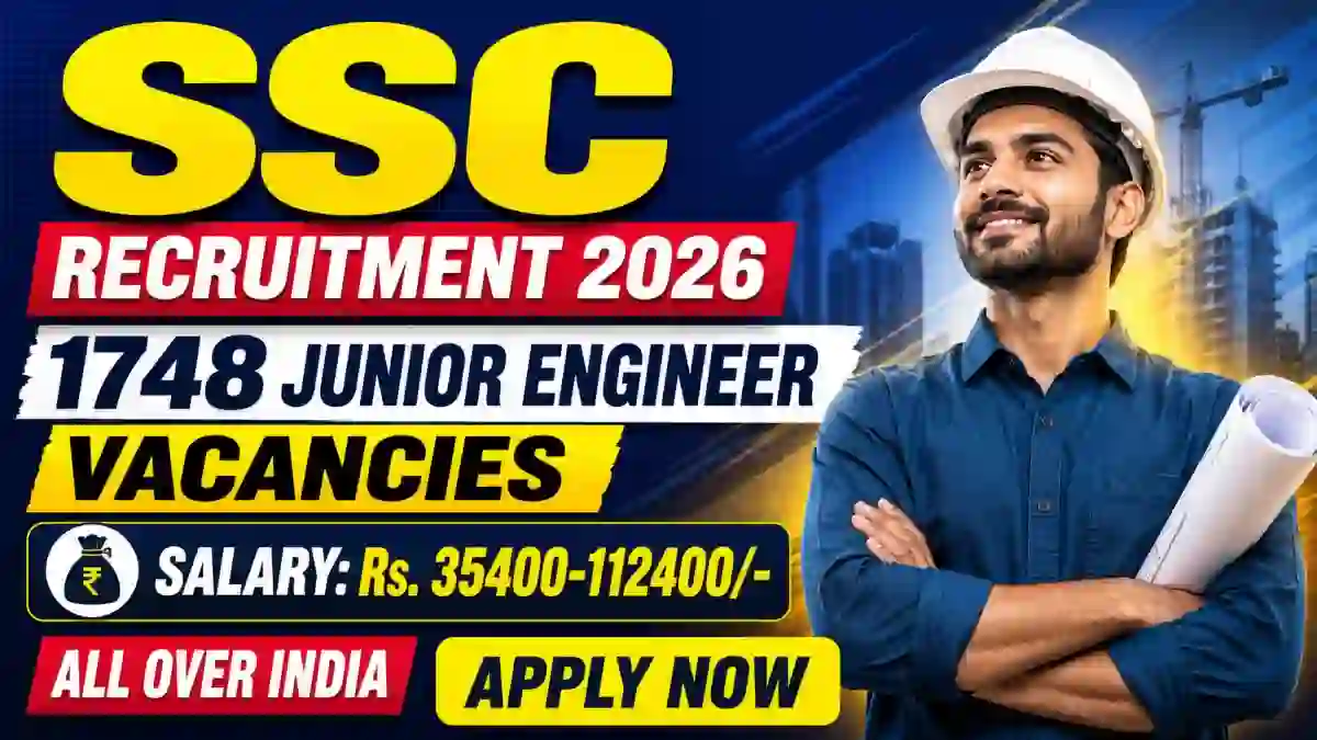 SSC JE Recruitment 2026 Notification Out - Apply Online for 1,748 Junior Engineer Posts