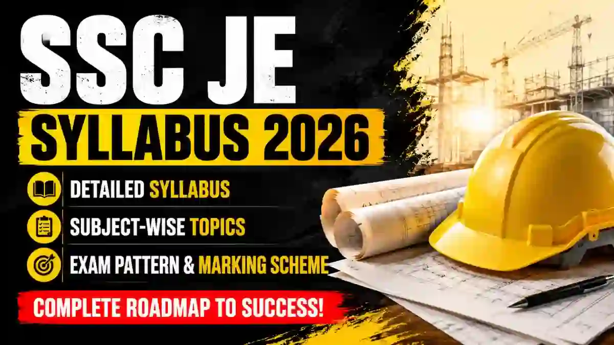 SSC JE Syllabus 2026 - Check Exam Pattern PDF
