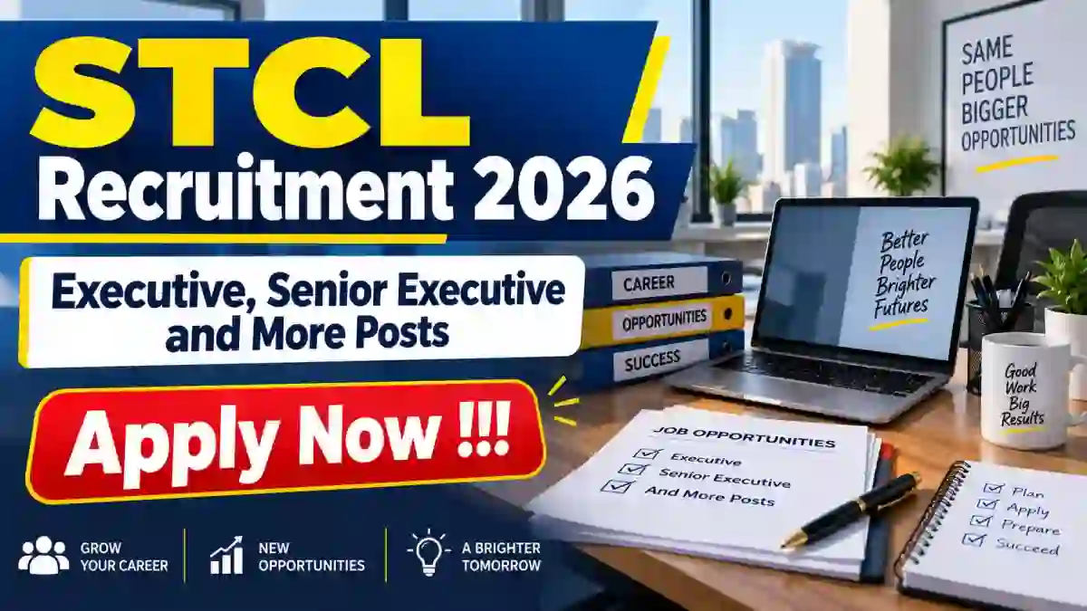 STCL Recruitment 2026 - Apply Online for 15 Executive, Senior Executive and More Posts STCL Recruitment 2026 - Apply Online for 15 Executive, Senior Executive and More Posts