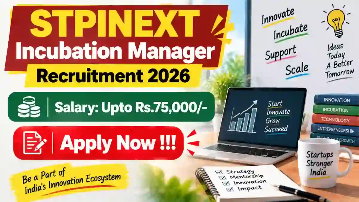 STPINEXT Incubation Manager Recruitment 2026 - Apply Online STPINEXT Incubation Manager Recruitment 2026 - Apply Online