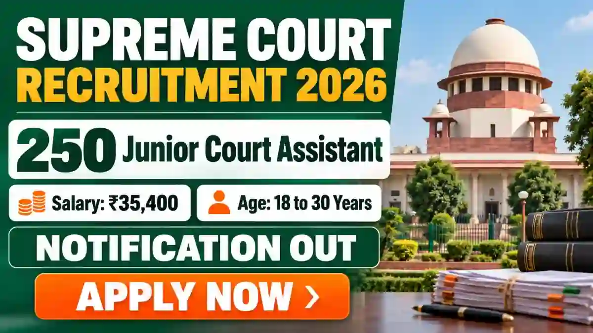 Supreme Court Junior Court Assistant Recruitment 2026 Notification Out - Apply Online for 250 Posts