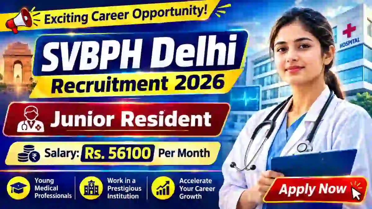 SVBPH Delhi Junior Resident Recruitment 2026 - Walkin