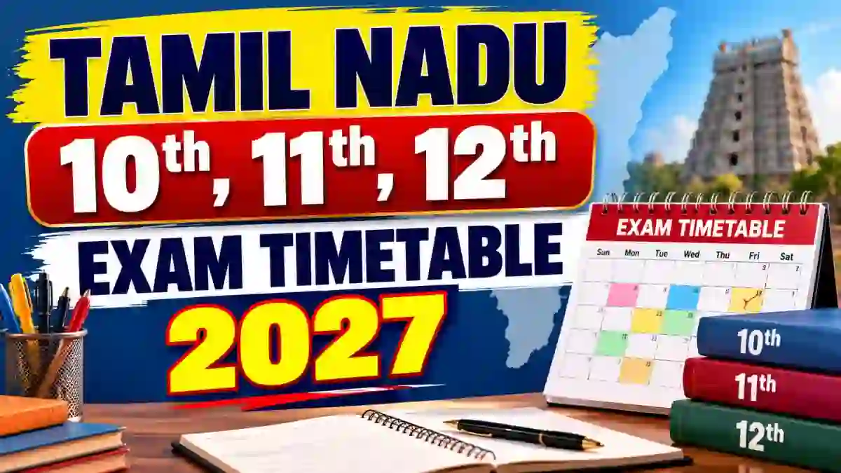Tamil Nadu 10th, 11th, 12th Exam Timetable 2027 - Date Sheet Announcement on 14 October Tamil Nadu 10th, 11th, 12th Exam Timetable 2027 - Date Sheet Announcement on 14 October