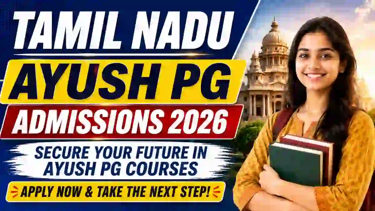 Tamil Nadu AYUSH PG Admissions 2026 - Check Application Deadline Extended Online at tnayushonline.co.in