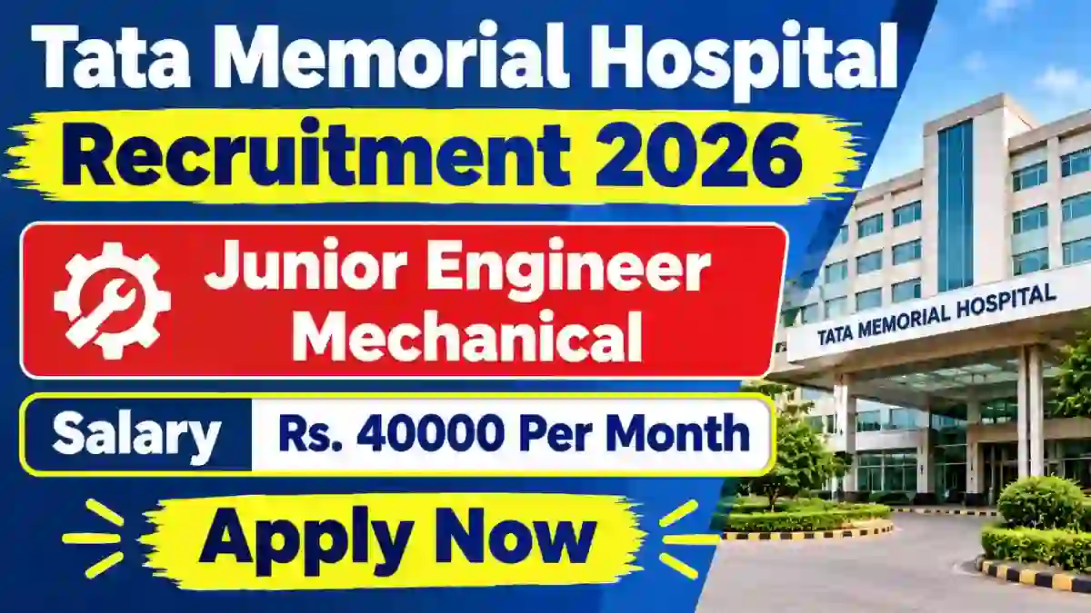 Tata Memorial Hospital Junior Engineer Mechanical Recruitment 2026 - Walkin Tata Memorial Hospital Junior Engineer Mechanical Recruitment 2026 - Walkin