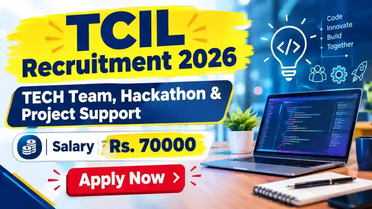 TCIL Recruitment 2026 - Apply Online for TECH Team, Hackathon & Project Support Posts
