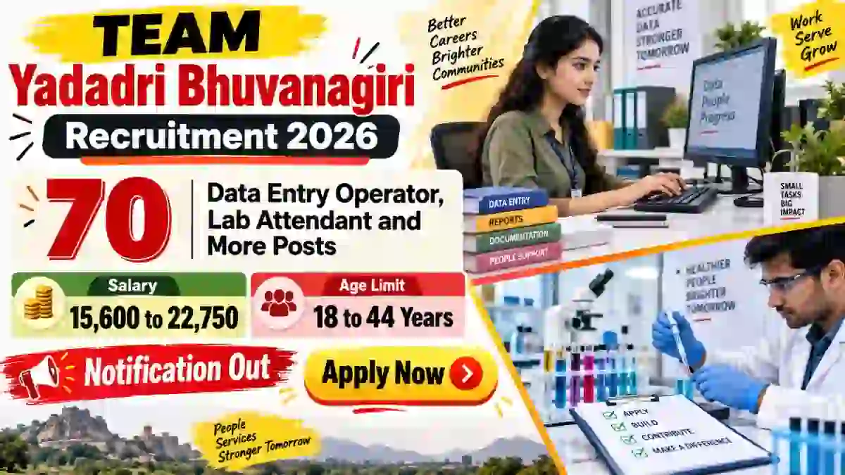 TEAM Yadadri Bhuvanagiri Recruitment 2026 - Apply Offline for 70 Data Entry Operator, Lab Attendant and More Posts TEAM Yadadri Bhuvanagiri Recruitment 2026 - Apply Offline for 70 Data Entry Operator, Lab Attendant and More Posts