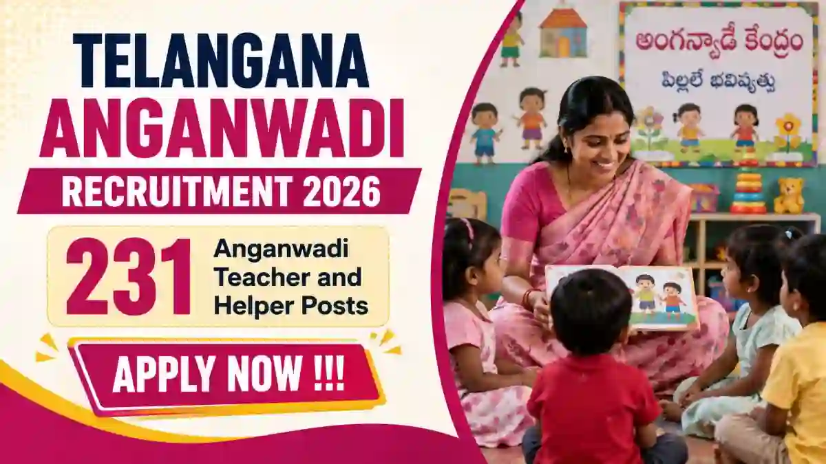 Telangana Anganwadi Recruitment 2026 - Apply Online for 231 Anganwadi Teacher and Helper Posts Telangana Anganwadi Recruitment 2026 - Apply Online for 231 Anganwadi Teacher and Helper Posts