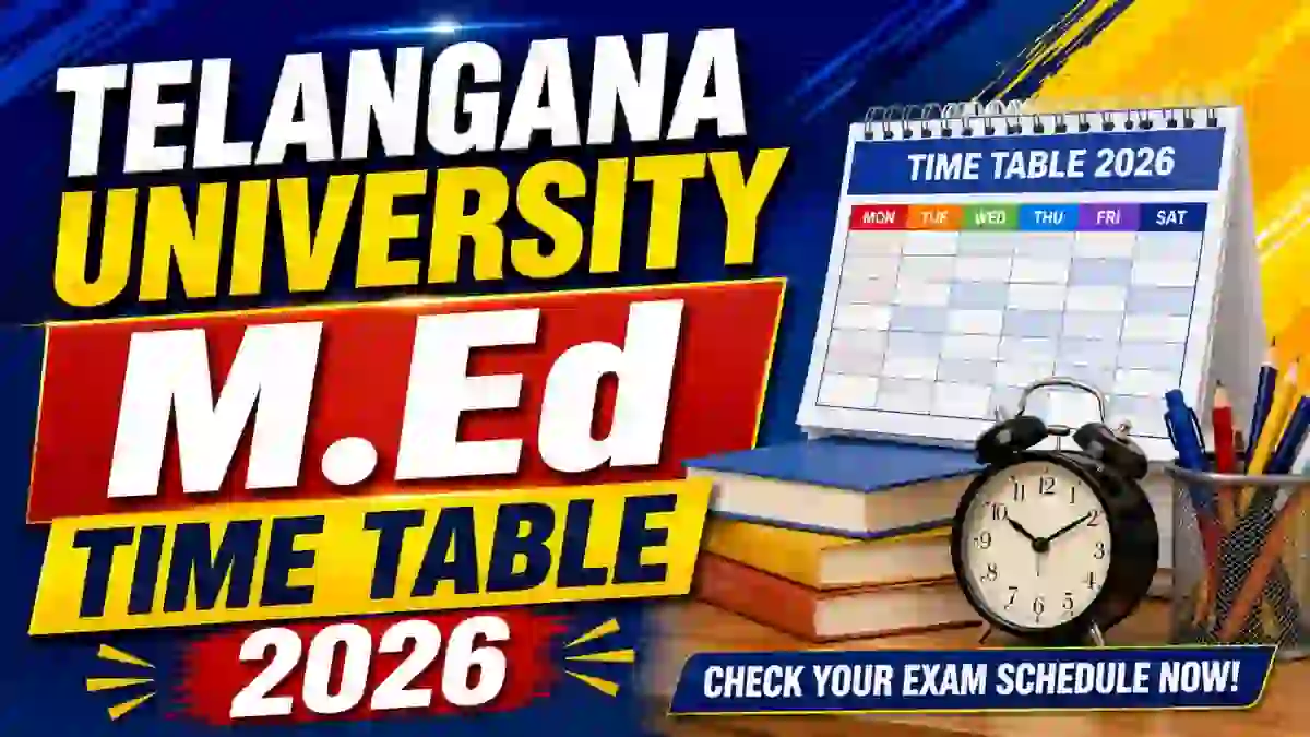 Telangana University M.Ed Time Table 2026 Out - Download PDF Online @ telanganauniversity.ac.in Telangana University M.Ed Time Table 2026 Out - Download PDF Online @ telanganauniversity.ac.in