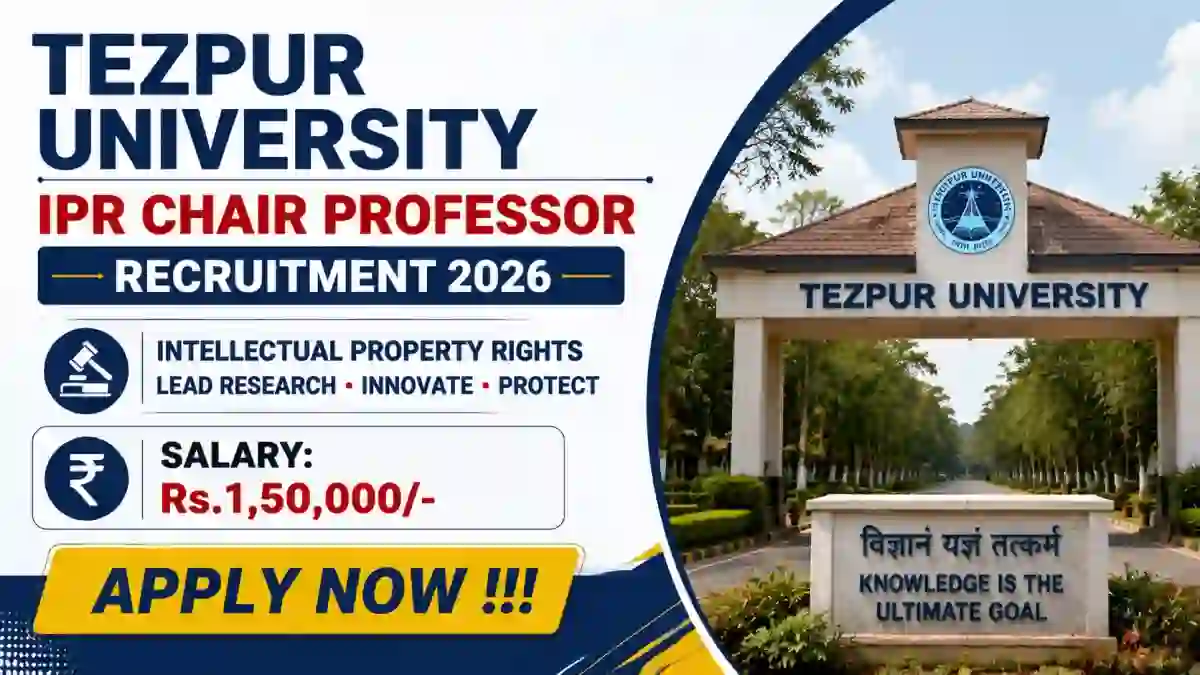 Tezpur University IPR Chair Professor Recruitment 2026 - Apply Online